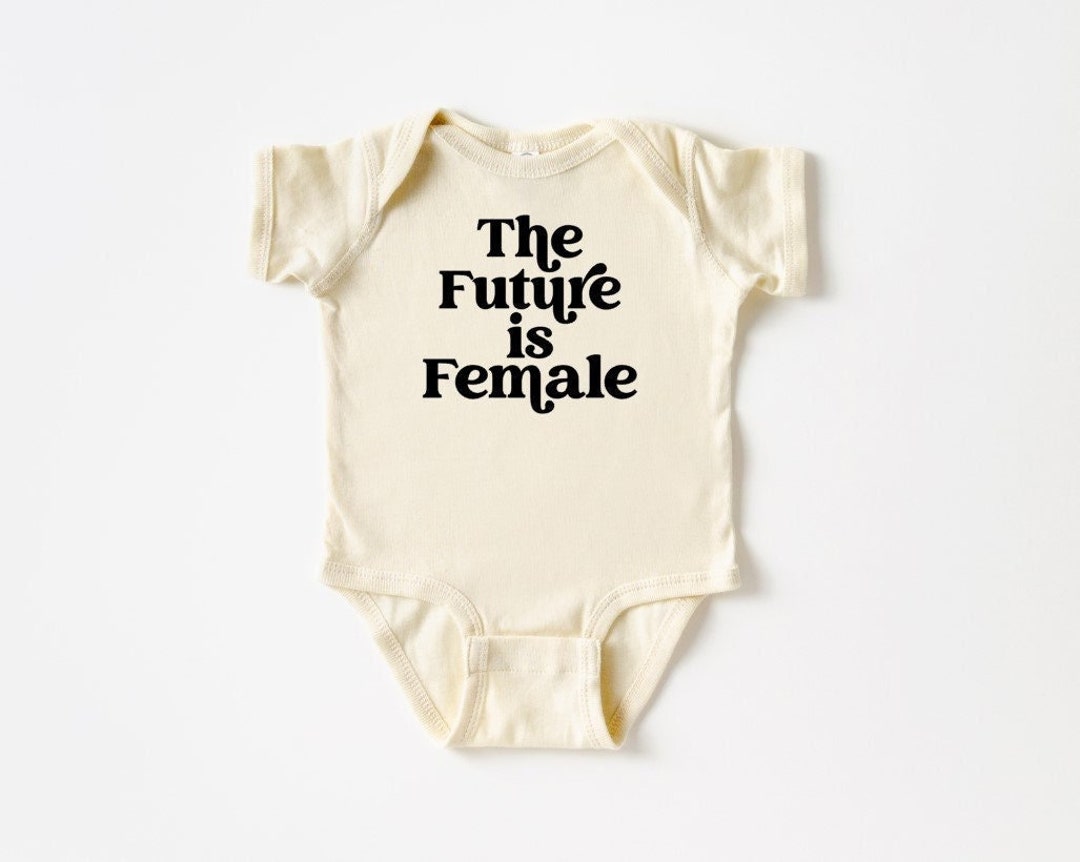 The Future is Female Baby Bodysuit Baby Girl Feminist Baby Clothes Girl Power It s A Girl Baby Shower Gift Baby Girl Gift Newborn Etsy UK