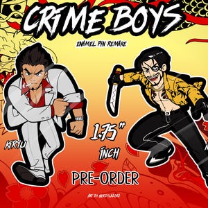 Crime Boys! RGG- 1.75&quot; Hard Enamel Pin [Majima & Kiryu on Pre-order] Unofficial Merch
