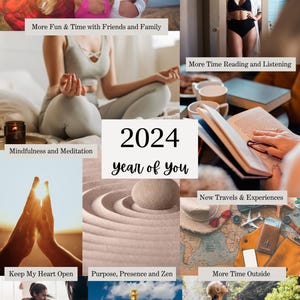 May include: A collage of images representing a vision board for the year 2024. The images include friends and family, meditation, reading, travel, nature, and self-care. The text "2024 year of you" is in the center of the collage.