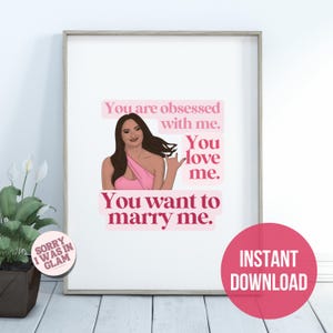 Summer House Paige DeSorbo &quot;You Want to Marry Me&quot; Printable | Obsessed with Me | Reality TV Fan Gift | Paige Quote | Summer House Art