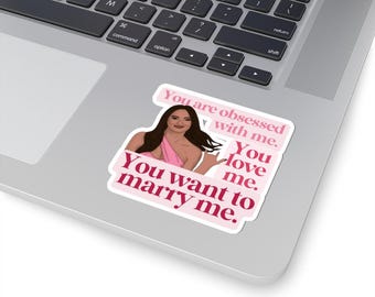Summer House Paige DeSorbo "You Want to Marry Me" Sticker | Obsessed with Me | Reality TV Fan Gift | Paige Quote | Summer House Merch