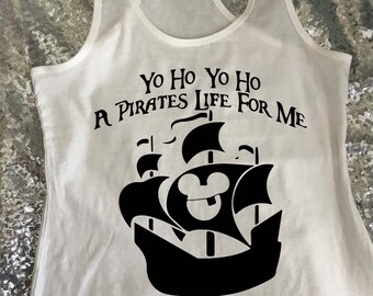 A Pirates Life For Me Disney Inspired Shirt or Tank