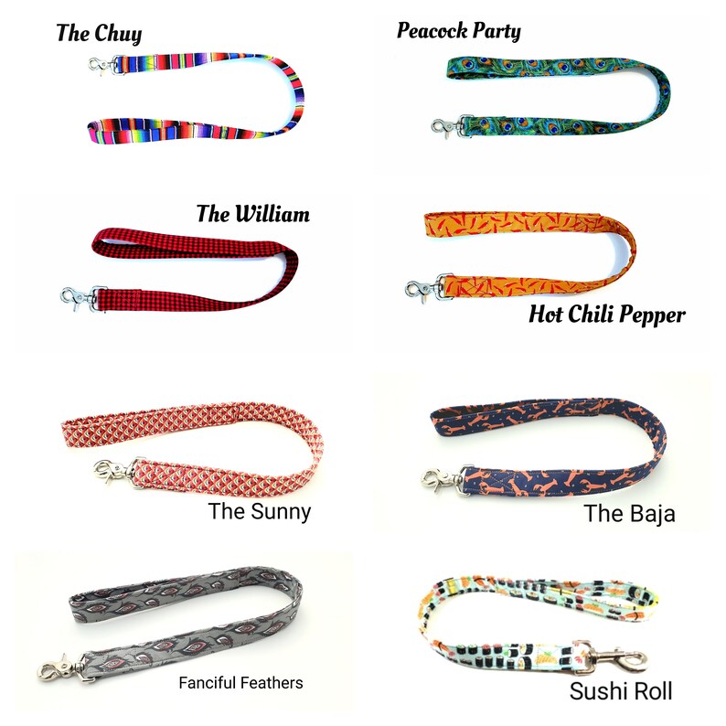 May include: Assortment of colorful dog leashes with various patterns, including "The Chuy", "Peacock Party", "The William", "Hot Chili Pepper", "The Sunny", "The Baja", "Fanciful Feathers", and "Sushi Roll".