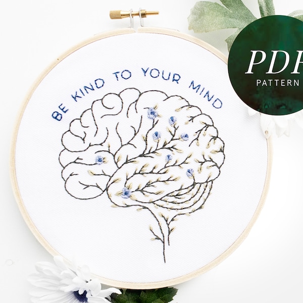 Be Kind to Your Mind Floral Brain Embroidery Pattern | Mental Health Craft | Floral Anatomy | Beginner Embroidery | Easy Embroidery