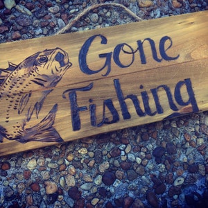 Gone fishing wood burned sign