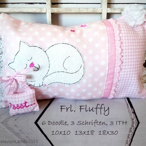 May include: Pink and white pillow with a white embroidered cat sleeping on it. The pillow has pink polka dots and a pink and white gingham border. The text "Frl. Fluffy" is written on the pillow, along with "6 Doodle, 3 Schriften, 3 ITH 10x10 13x18 18x30".