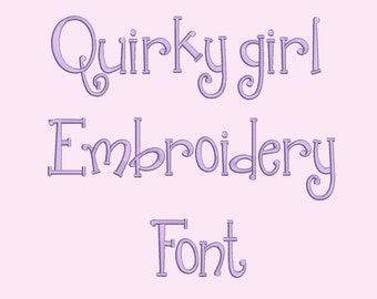 Quirkygirl Embroidery Font 5 Size Font Machine Embroidery Font Instant Download 8 Formats Embroidery Pattern