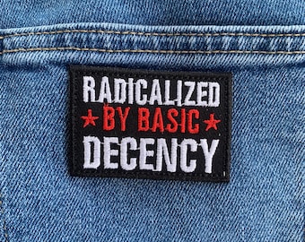Toppa stirabile radicalizzata dalla decenza di base - Facile riparazione fai da te o aggiornamento di stile - Toppa ricamata per vestiti, zaini, denim
