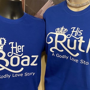 Couple Shirts, Ruth and Boaz, Anniversary Shirts, His and Her Shirts, Anniversary Gift, Godly Love Story, This Is Us, Wedding Celebrations,