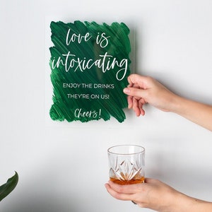Love is intoxicating bar sign • Wedding Sign Decal • Love Is Intoxicating Acrylic Sign • Wedding Bar Sign • Open Bar Wedding Sign