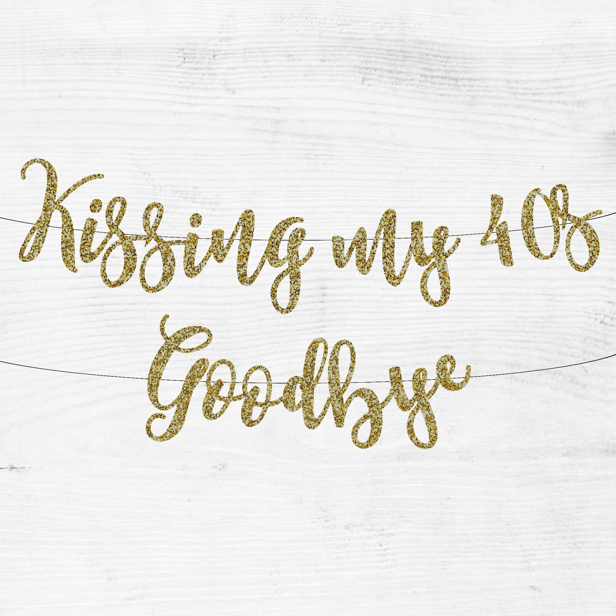 Kissing my 40s Goodbye Banner 50th Birthday Sign | Etsy