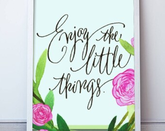 Enjoy the little things