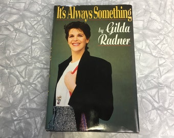 1989 "It's Always Something" by Gilda Radner Biography - Hardcover with Dust Cover