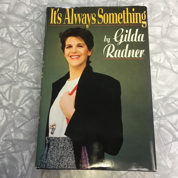 1989 "It's Always Something" by Gilda Radner Biography - Hardcover with Dust Cover