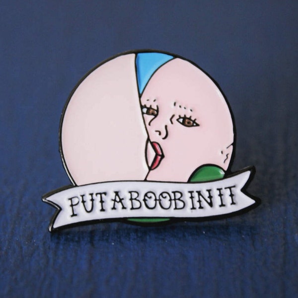 REDUCED PRICE!!! - Put a Boob In It Enamel Pin