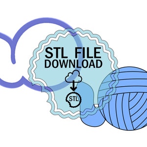 STL Digital Download Cookie Cutter - Ball of Yarn Cookie Cutter