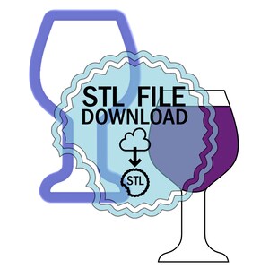STL Digital Download Cookie Cutter - Wine Glass