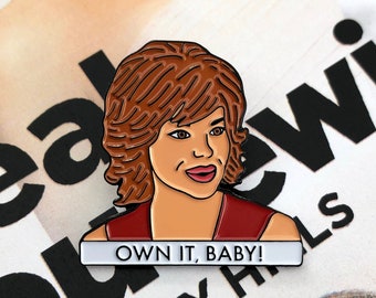 Lisa Rinna Enamel Pin - "Own it, Baby!" - Real Housewives of Beverly Hills