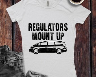 Regulators Mount Up T-Shirt Mama Mom Busy Minivan funny Style Shirt lettering - Ink Printed