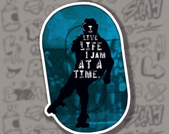 I live my life one jam at a time. 3" tall sticker