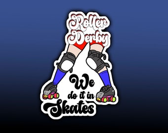 We do it in Skates sticker.