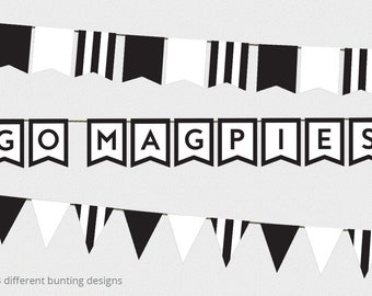 May include: Three strings of black and white bunting. The middle string spells out "GO MAGPIES" in bold, black letters on white pennants. The other strings feature alternating black and white flag designs. The bottom of the image reads "3 different bunting designs."