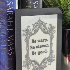 Be Wary Be Clever Be Good – Mounted Fantasy Art Print | Inspired by One Dark Window | Bookish Wall Art for Fantasy Readers | Bookshelf Decor
