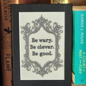 ONE DARK WINDOW Art Print – Fantasy Bookshelf Decor - Be Wary Be Clever Be Good Design, Gothic Style Bookend - Romance Book Gift