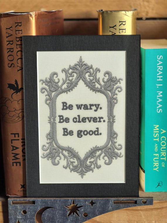 ONE DARK WINDOW Art Print – Fantasy Bookshelf Decor - Be Wary Be Clever Be Good Design, Gothic Style Bookend - Romance Book Gift