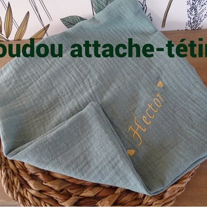 Lange doudou attache-tétine brodé Doudou double gaze de coton Attache-tétine Cadeau naissance personnalisé