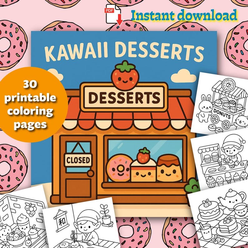 以下が含まれることがあります： 「KAWAII DESSERTS」と書かれた青い看板と、漫画のデザートショップのイラストが特徴のデジタルダウンロード。画像には、30枚の印刷可能な塗り絵ページと「Instant download」の文字が含まれています。背景にはピンク色のドーナツがあります。