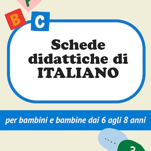 Può includere: Schede didattiche di italiano per bambini dai 6 agli 8 anni. Il design presenta un ovale blu e bianco con il testo "Schede didattiche di ITALIANO". Blocchi colorati con le lettere A, B e C sono nell'angolo in alto a sinistra.