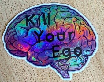 Kill Your Ego, Sticker, Brain, Holgrapgic Sticker, psychedelic,