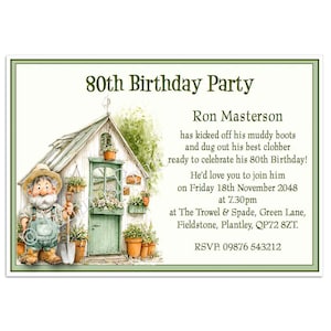 May include: An illustrated invitation for an 80th birthday party. The image shows a garden shed and a cartoon gardener. The text provides the party details, including the date, time, and location of the event.
