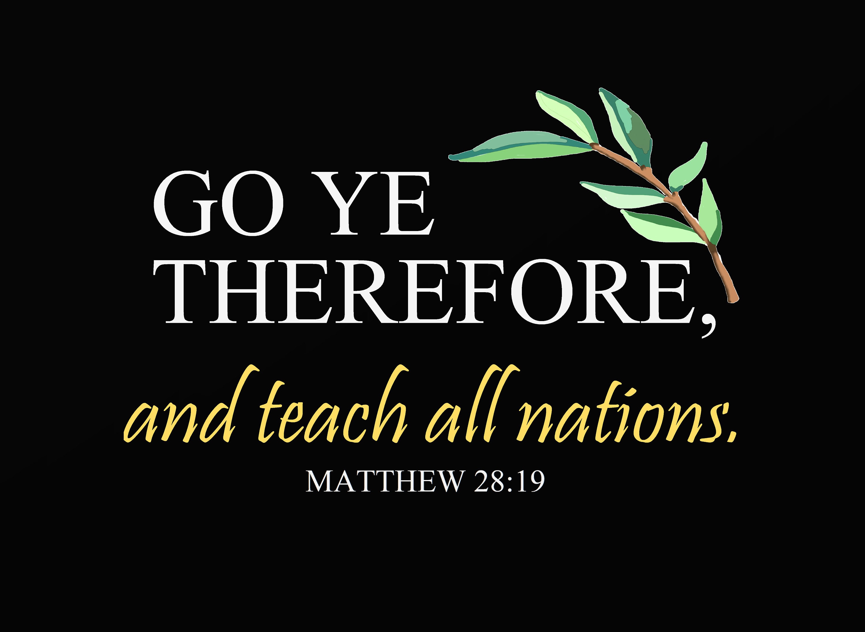 PRINTABLE Go Ye Therefore and Teach All Nations Bible Verse DIGITAL