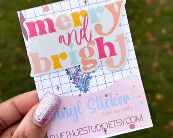 Merry and Bright Sticker, Christmas Sticker, Snarky Christmas Sticker, Snarky Holiday Sticker, Vinyl Sticker, Merry Christmas Sticker