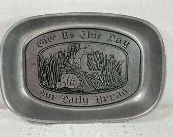 Wilton Columbia PA Pewter Bread Tray, Wilton Give Us This Day Metal Bread Tray, Wilton Our Daily Bread Metal Tray, Wilton Pewter Tray