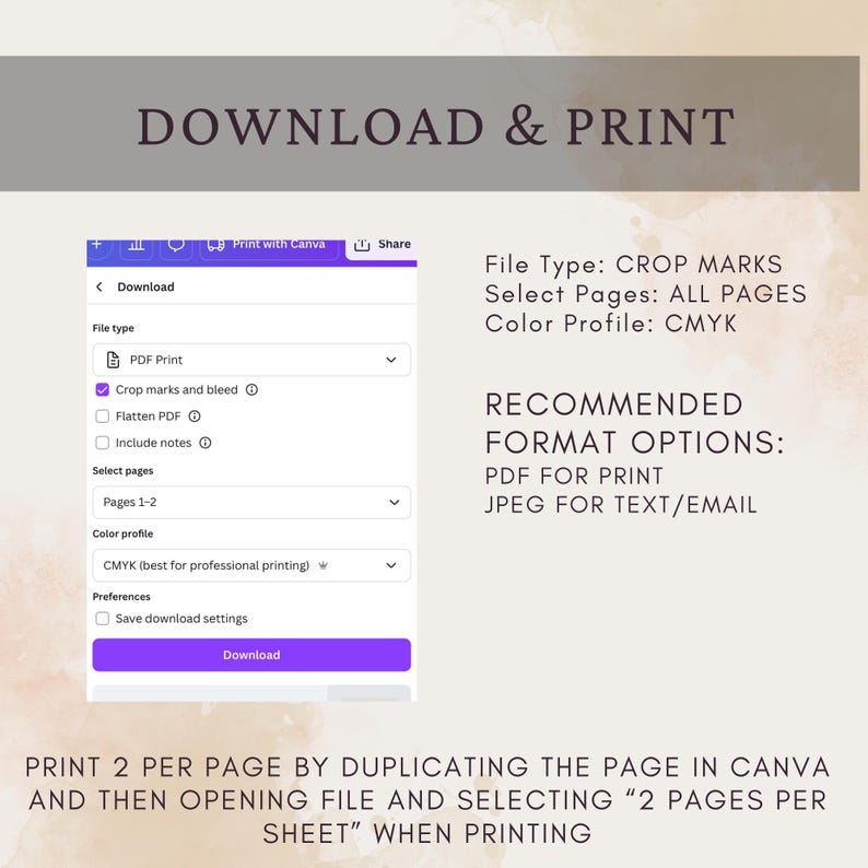 May include: A digital download guide with instructions for printing. The image shows a screenshot of a download menu with options for file type, crop marks, and colour profile. Text includes "DOWNLOAD & PRINT" and "Print with Canva."