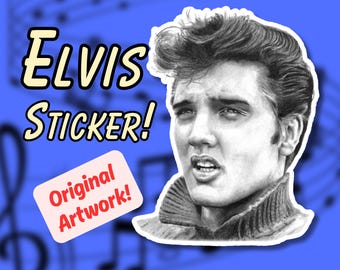 Elvis Presley Die-Cut Sticker! Original Artwork.
