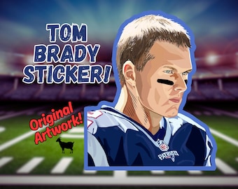 Tom Brady Sticker! #12 Original Artwork New England Patriots