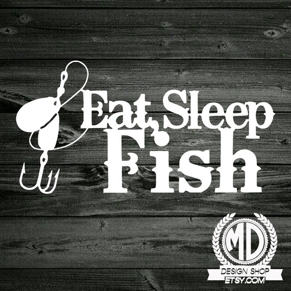 Eat Sleep Fish Sticker Size 5 x 6 Inch 13 x 15 cm Car,Van,Windows,Bait Box Decal 