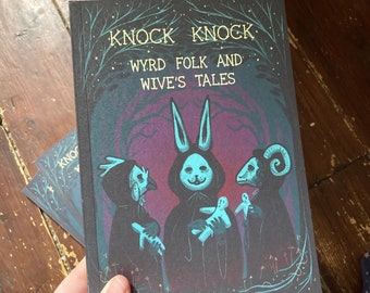 Anthologie de fanzines d'horreur Knock Knock - contes de folks et de femmes de wyrds - fanzine folklorique, livre de salon, histoires d'horreur, bandes dessinées, illustration et art