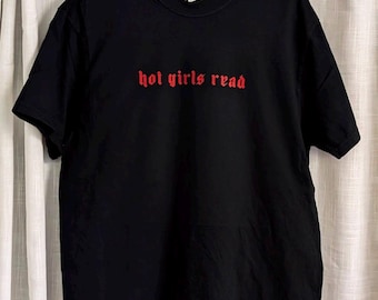 Camiseta unisex "Hot Girls Read" (Chicas guapas leen), regalos para amantes de los libros, camiseta de lectora, top para lectora de libros, ropa de romance oscuro de Booktok.