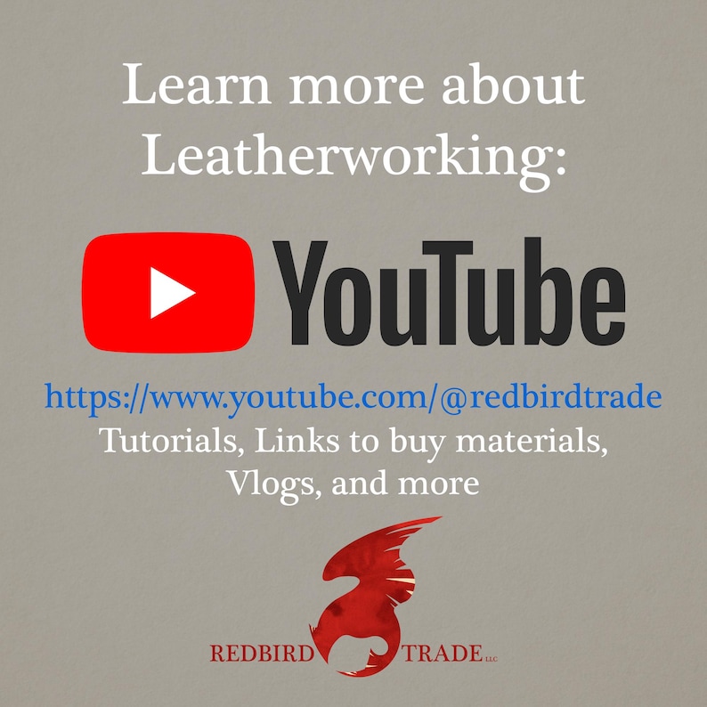 May include: Learn more about leatherworking on YouTube. The image shows the YouTube logo with a red play button and the text "https://www.youtube.com/@redbirdtrade". The text below the logo says "Tutorials, Links to buy materials, Vlogs, and more". The image also includes a red bird logo with the text "REDBIRD TRADE".