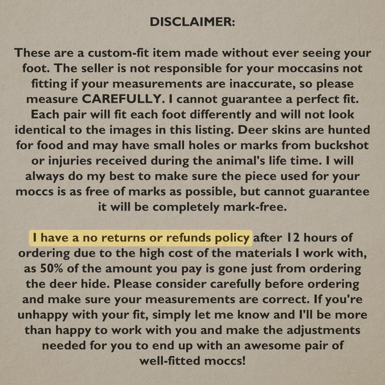 May include: Disclaimer text about custom-fit moccasins made from deer hide. The text states that the seller is not responsible for inaccurate measurements and that there is a no returns or refunds policy after 12 hours of ordering.