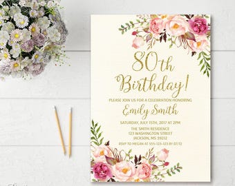May include: A floral-themed 80th birthday invitation with gold glitter text. The invitation reads "80th Birthday!" and "Please join us for a celebration honoring Emily Smith". The invitation includes the date, time, location, and RSVP information.