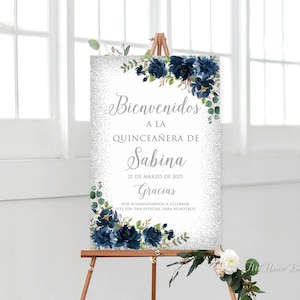 Quinceañera Welcome Sign, Quinceañera Sign, Navy Blue Welcome Sign, Navy Silver Welcome Sign, Printable  Sign, Navy Blue Flowers, W1285