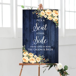 Navy Rustic Pick a Seat Either Side Sign, Welcome Wedding Sign, You&#39;re loved by both the Groom & Bride, Orange Flowers, W852