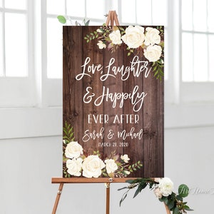 Love, Laughter & Happily Ever After Sign, Wedding Welcome Sign, Rustic Welcome Wedding Sign, White Flowers, Printable Sign, W177