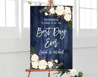 Tomorrow Is Going To Be The Best Day Ever Sign, Rustic Navy Rehearsal Dinner Welcome Sign, Printable, Digital File, White Flowers, W760